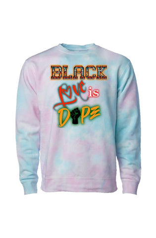 BLACK Love is Dope Cotton Candy Sweatshirt